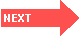 Right Arrow: NEXT 
